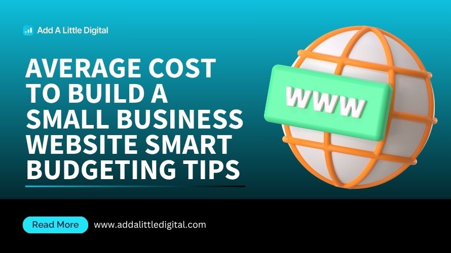 Average Cost to Build a Small Business Website: Smart Budgeting Tips
