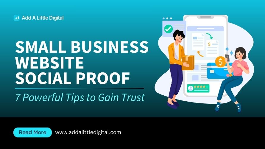Small Business Website Social Proof: 7 Powerful Tips to Gain Trust