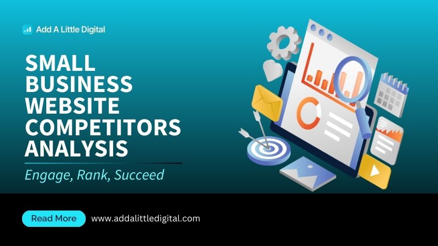 Small Business Website Competitors Analysis: Engage, Rank, Succeed