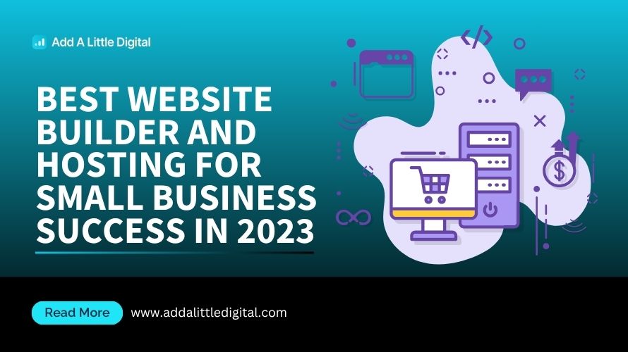Best Website Builder and Hosting for Small Business Success in 2023
