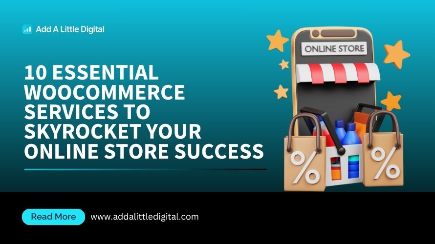10 Essential WooCommerce Services to Skyrocket Your Online Store Success