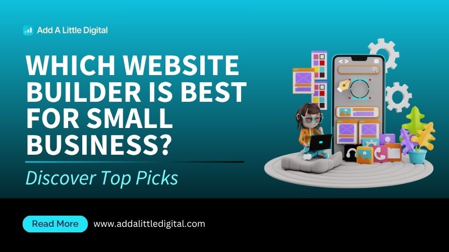 Which Website Builder is Best for Small Business? Discover Top Picks