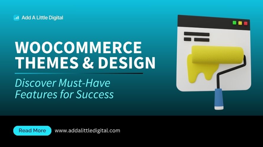 WooCommerce Themes & Design: Discover Must-Have Features for Success