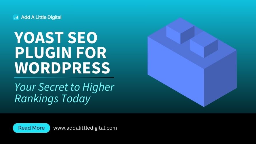 Yoast SEO Plugin for WordPress: Your Secret to Higher Rankings Today