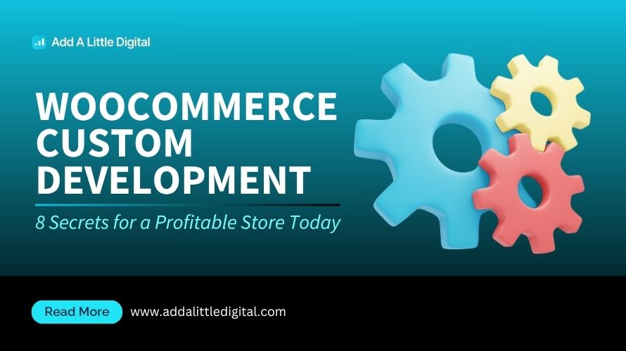 WooCommerce Custom Development: 8 Secrets for a Profitable Store Today