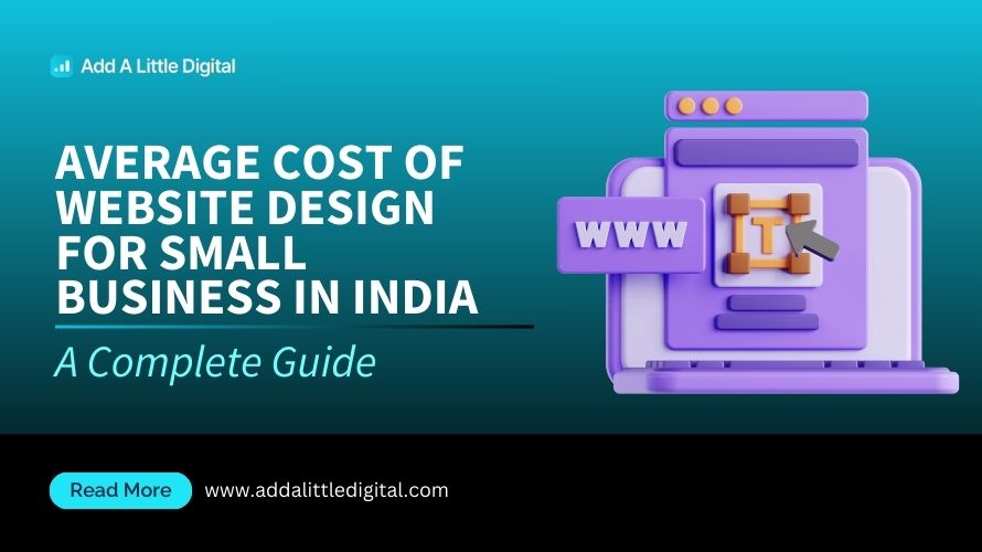 Average Cost of Website Design for Small Business in India: A Complete Guide
