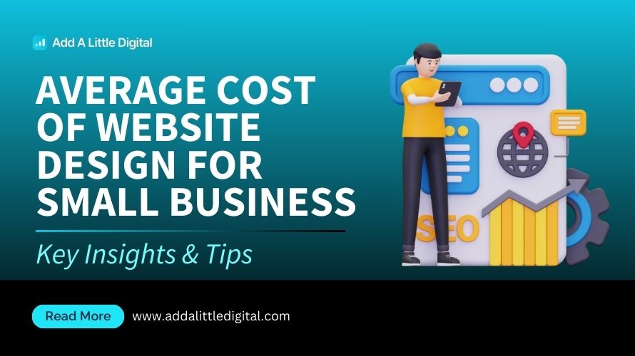 Average Cost of Website Design for Small Business: Key Insights & Tips
