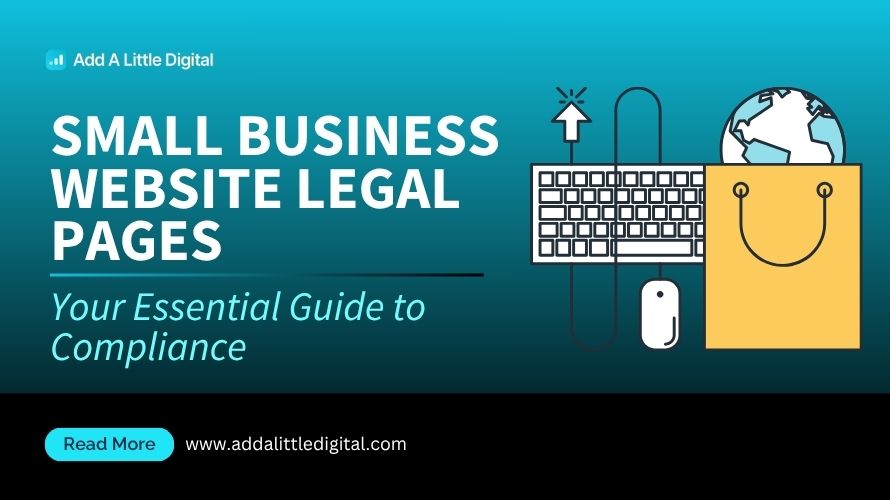 Small Business Website Legal Pages: Your Essential Guide to Compliance