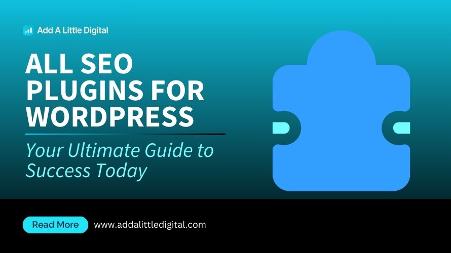 All SEO Plugins for WordPress: Your Ultimate Guide to Success Today