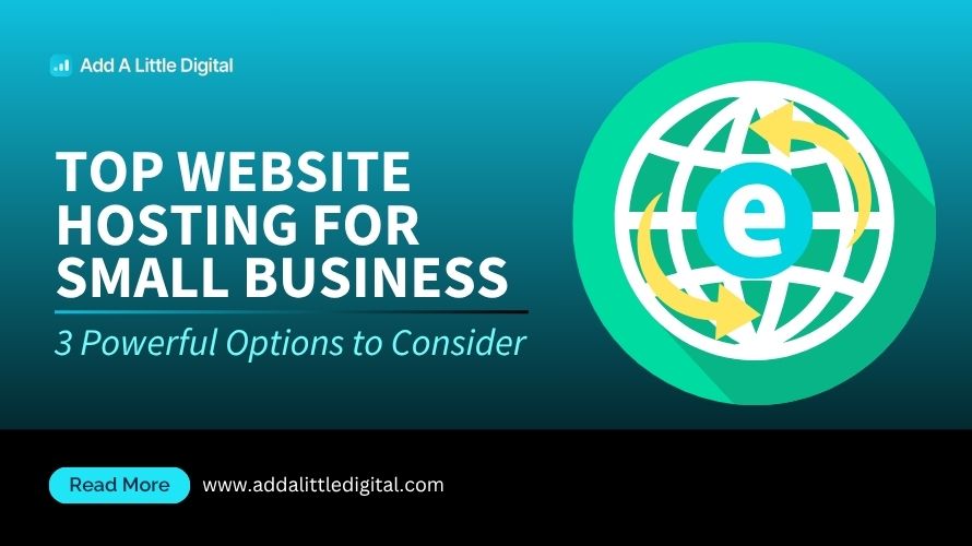 Top Website Hosting for Small Business: 3 Powerful Options to Consider