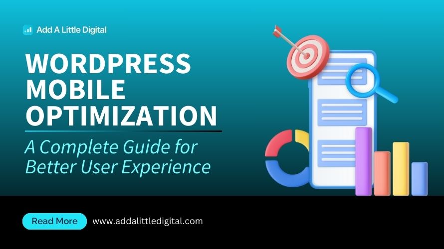 WordPress Mobile Optimization: A Complete Guide for Better User Experience