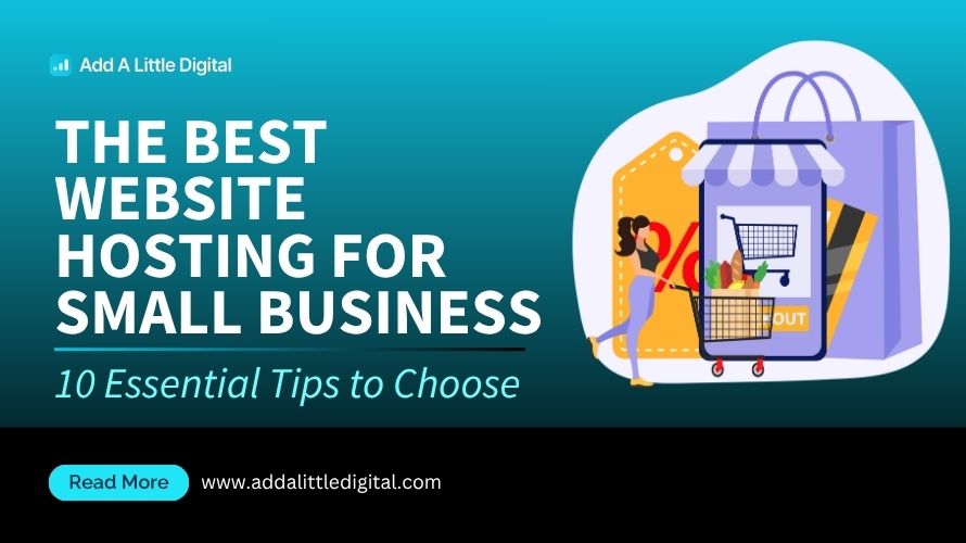 The Best Website Hosting for Small Business: 10 Essential Tips to Choose