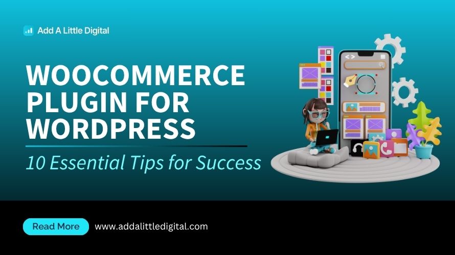 WooCommerce Plugin for WordPress: 10 Essential Tips for Success