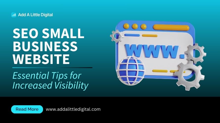 SEO Small Business Website: Essential Tips for Increased Visibility