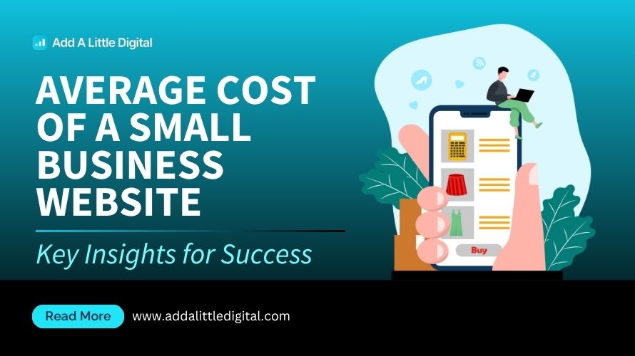 Average Cost of a Small Business Website: Key Insights for Success
