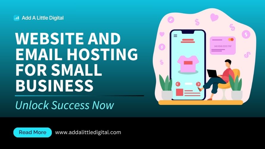 Website and Email Hosting for Small Business: Unlock Success Now