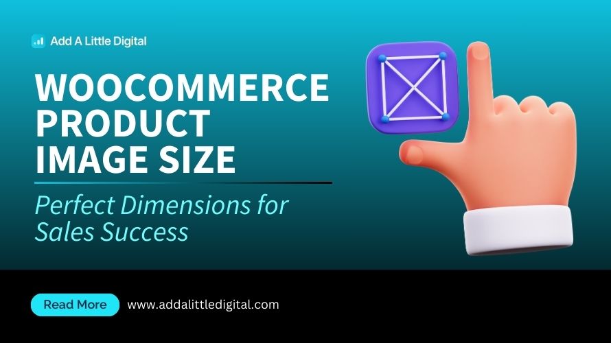WooCommerce Product Image Size: Perfect Dimensions for Sales Success