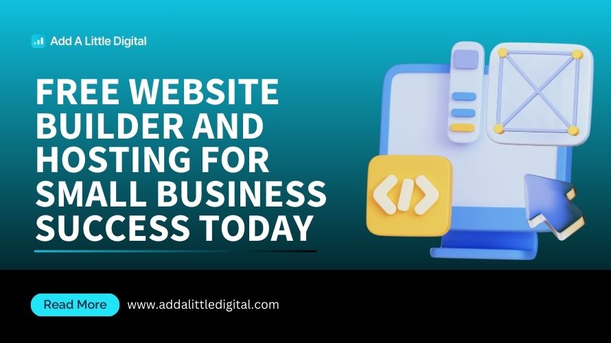 Free Website Builder and Hosting for Small Business Success Today