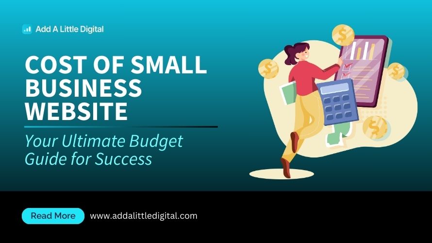 Cost of Small Business Website: Your Ultimate Budget Guide for Success