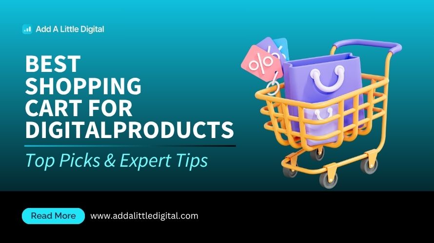 Best Shopping Cart for Digital Products: Top Picks & Expert Tips