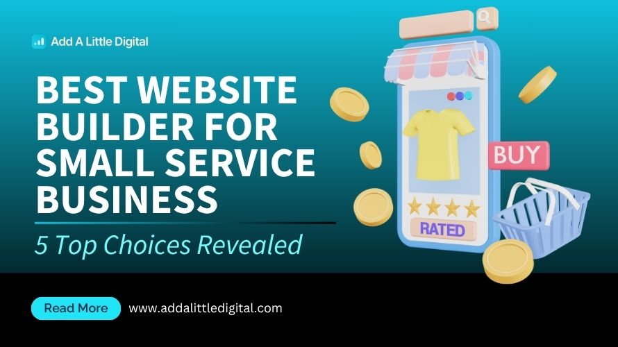 Best Website Builder for Small Service Business: 5 Top Choices Revealed