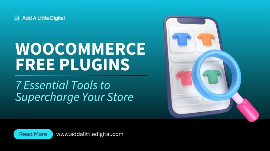 WooCommerce Free Plugins: 7 Essential Tools to Supercharge Your Store