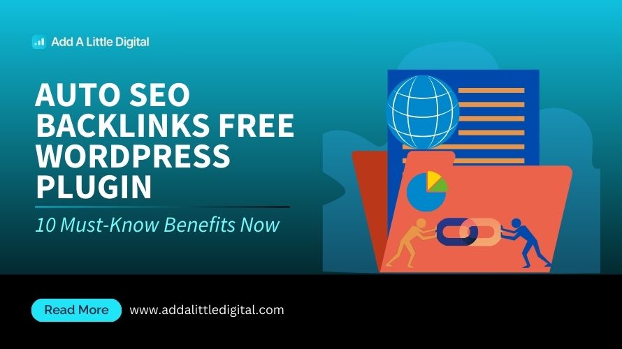 Auto SEO Backlinks Free WordPress Plugin: 10 Must-Know Benefits Now