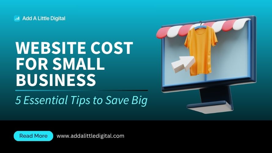 Website Cost for Small Business: 5 Essential Tips to Save Big