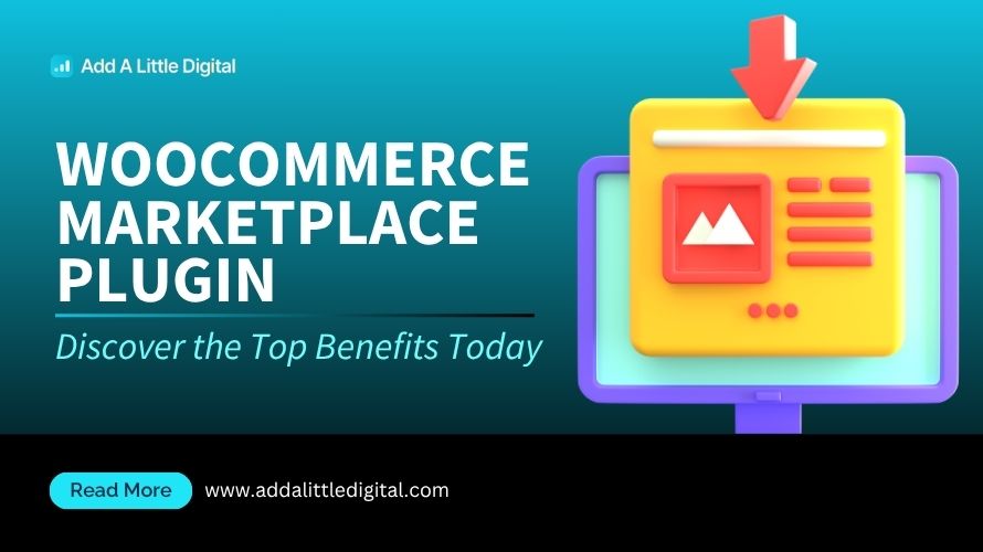 WooCommerce Marketplace Plugin: Discover the Top Benefits Today