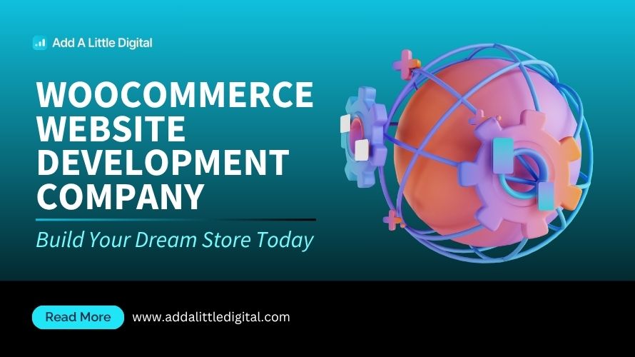 WooCommerce Website Development Company: Build Your Dream Store Today