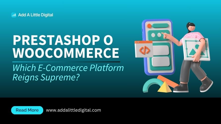 PrestaShop o WooCommerce: Which E-Commerce Platform Reigns Supreme?