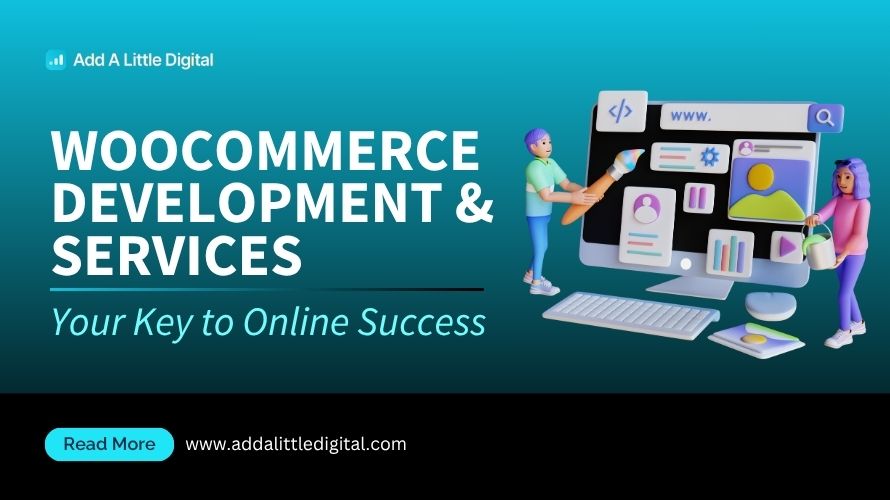 WooCommerce Development & Services: Your Key to Online Success