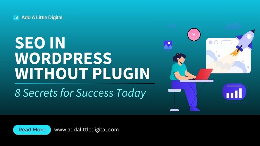 SEO in WordPress Without Plugin: 8 Secrets for Success Today