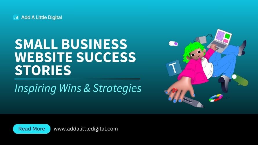 Small Business Website Success Stories: Inspiring Wins & Strategies